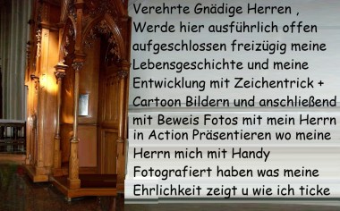 Hier Pr&auml;sentiere ich mich sehr gewagt freiz&uuml;gig aufgeschlossen mit Beweis Fotos mit meinen Herrn .